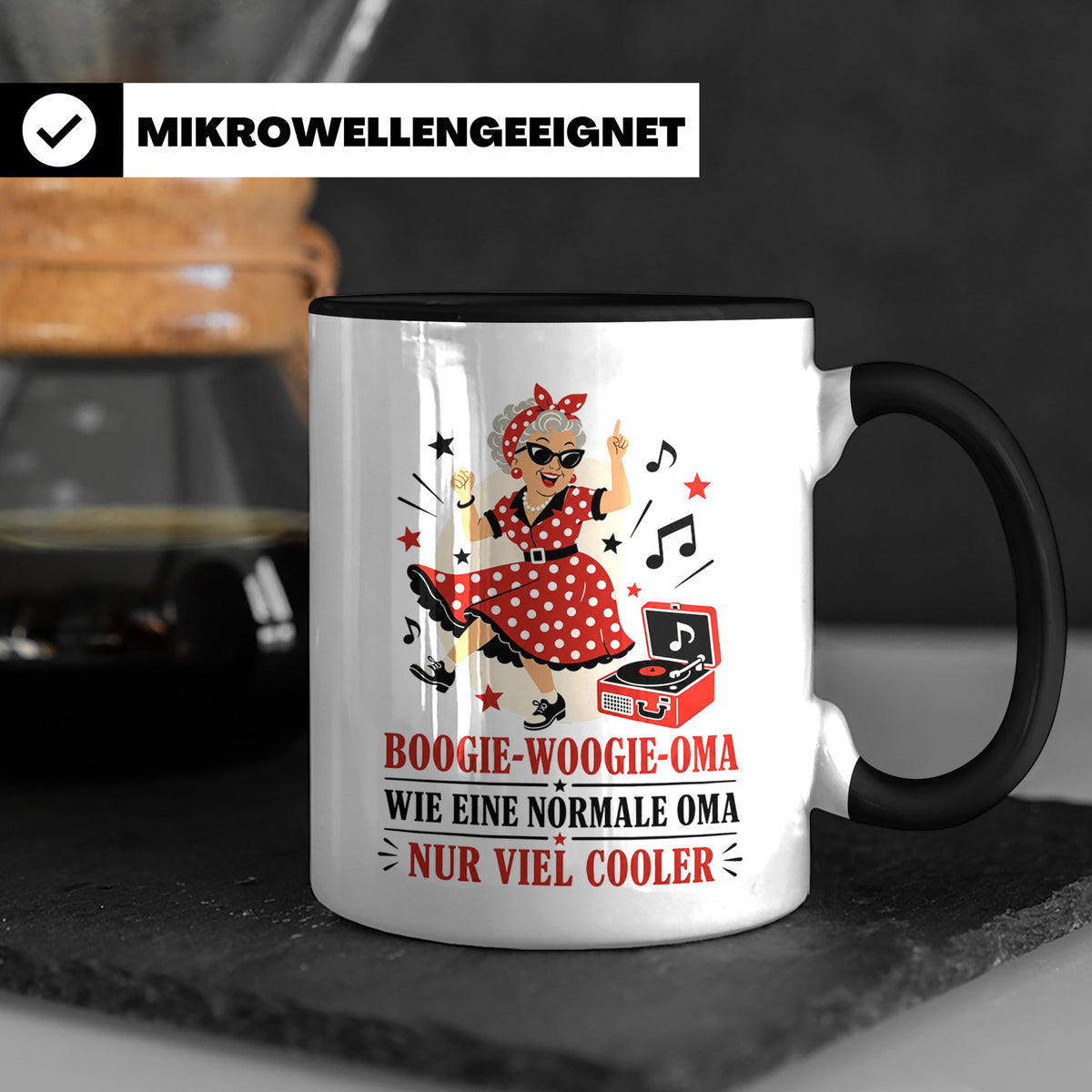 Boogie Woogie Oma Tasse Wie eine normale Oma nur viel cooler – Schwarz [farbe:schwarz]
