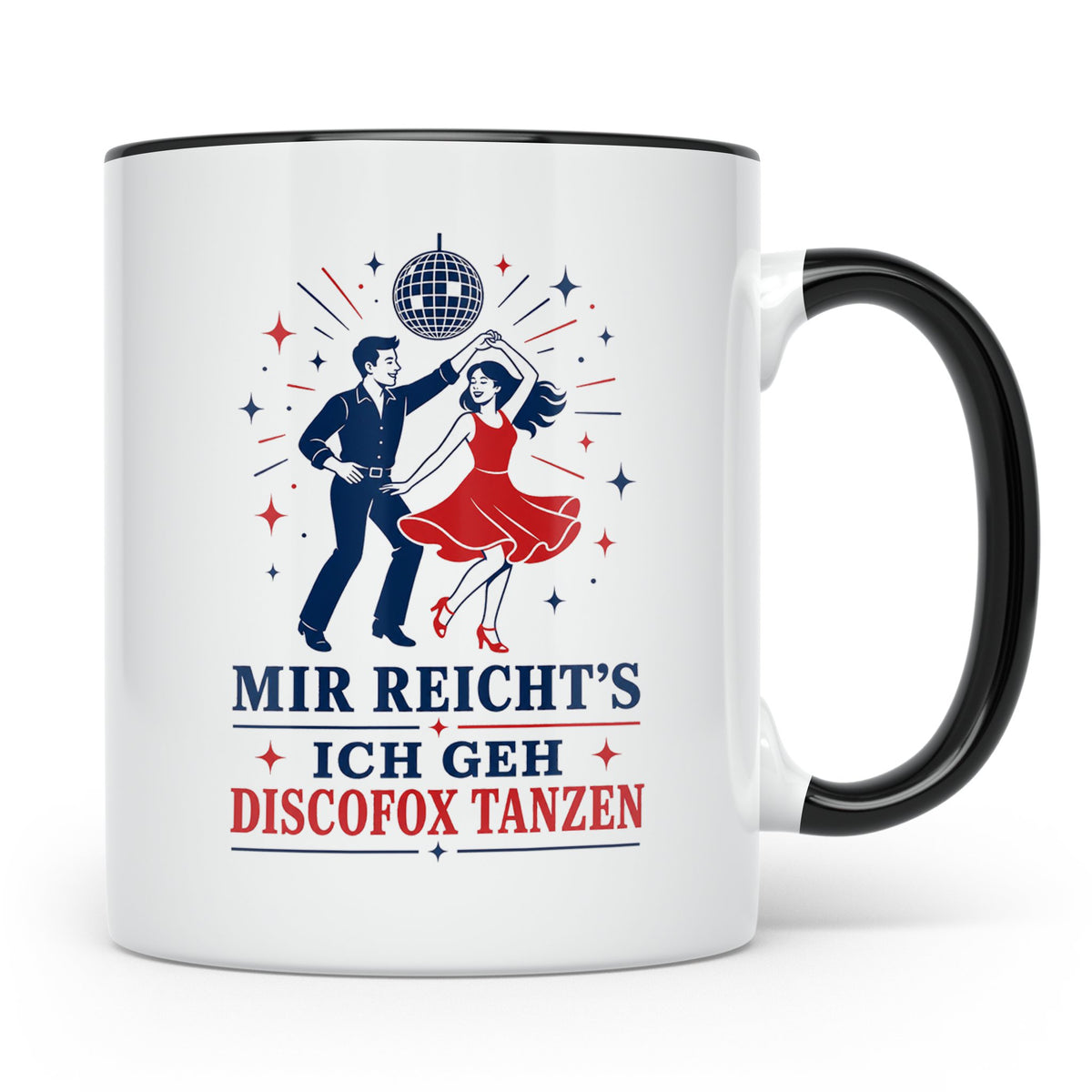 Discofox Tasse Mir reichts ich geh Discofox tanzen - Geschen – Schwarz [farbe:schwarz]