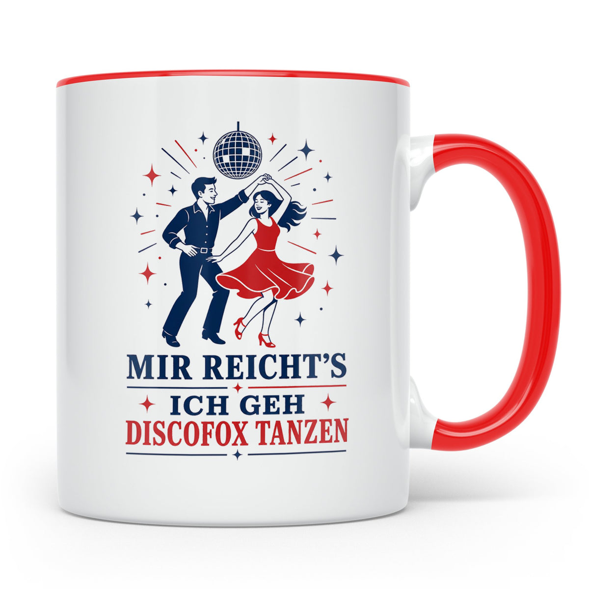 Discofox Tasse Mir reichts ich geh Discofox tanzen - Geschen – Rot [farbe:rot]