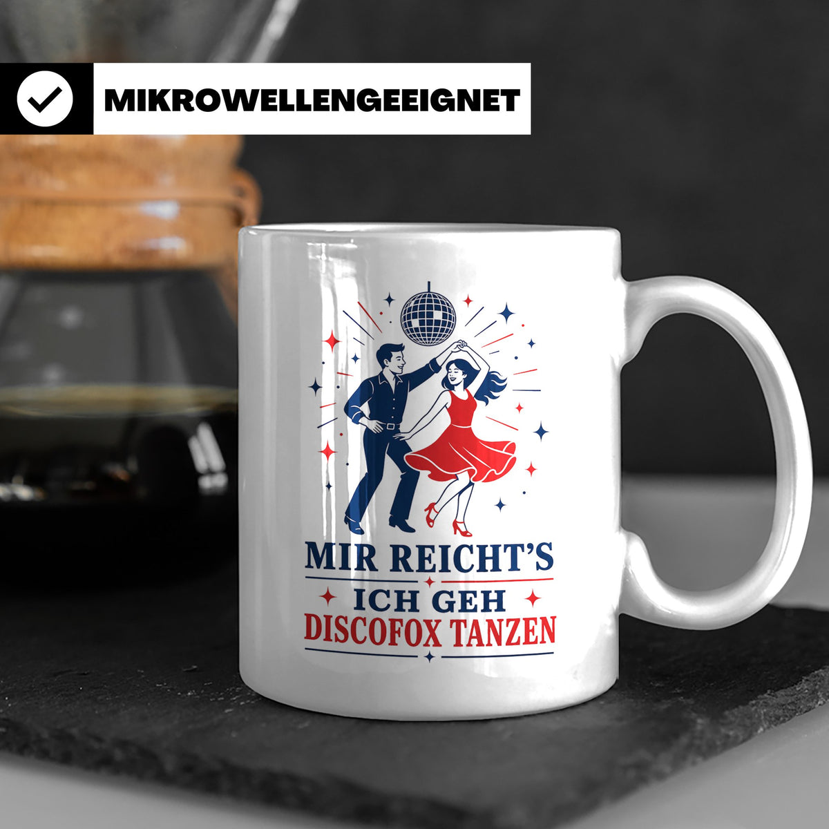 Discofox Tasse Mir reichts ich geh Discofox tanzen - Geschen – Weiß [farbe:weiß]