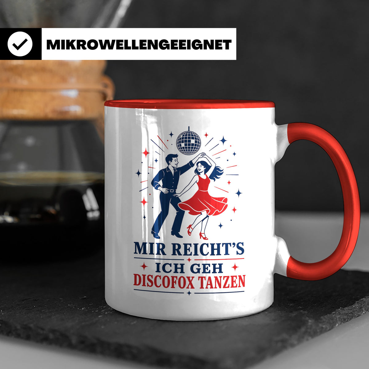 Discofox Tasse Mir reichts ich geh Discofox tanzen - Geschen – Rot [farbe:rot]
