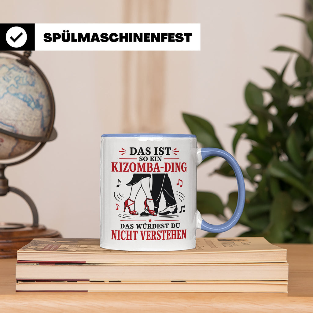 Kizomba Tasse Das ist so ein Kizomba Ding das würdest du nic – Blau [farbe:blau]