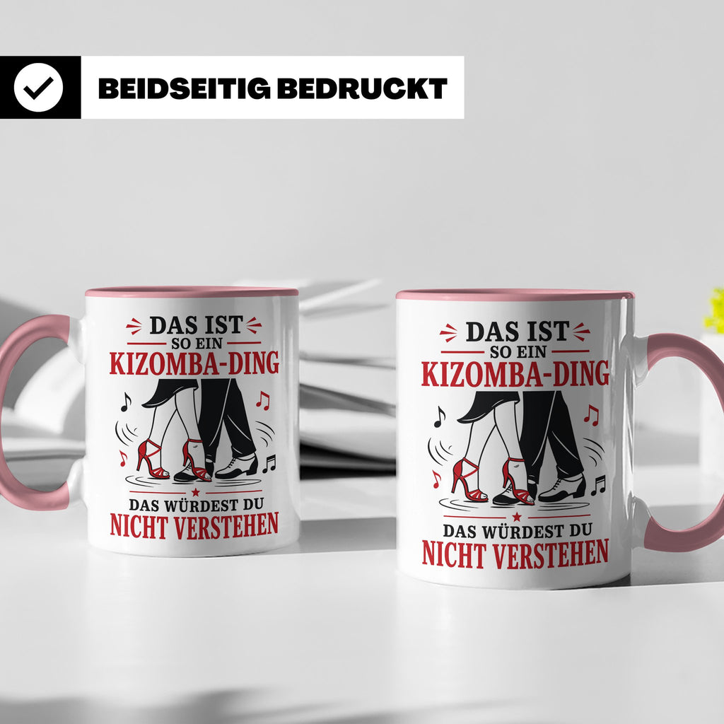Kizomba Tasse Das ist so ein Kizomba Ding das würdest du nic – Rosa [farbe:rosa]