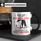Kizomba Tasse Das ist so ein Kizomba Ding das würdest du nic – Schwarz [farbe:schwarz]