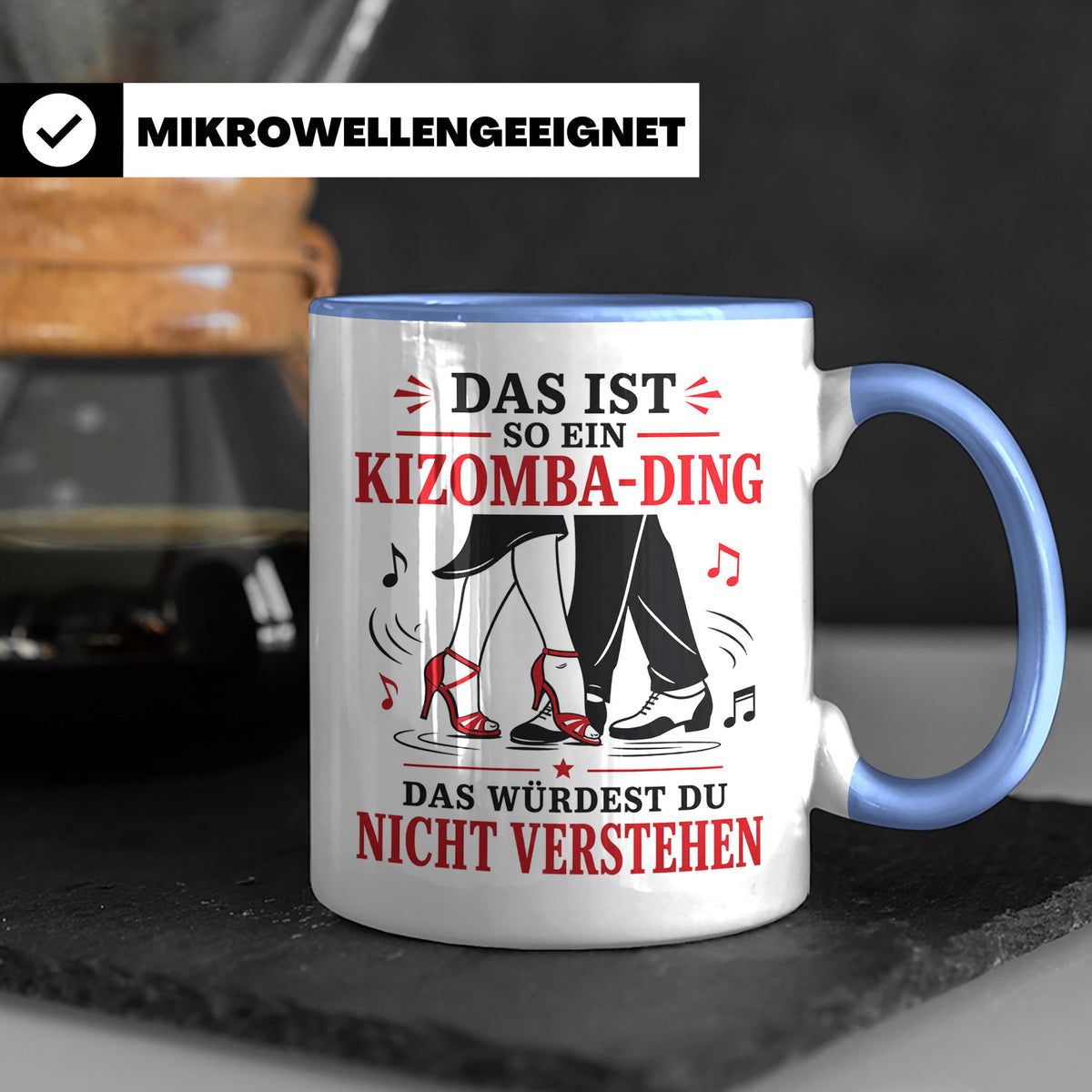 Kizomba Tasse Das ist so ein Kizomba Ding das würdest du nic – Blau [farbe:blau]