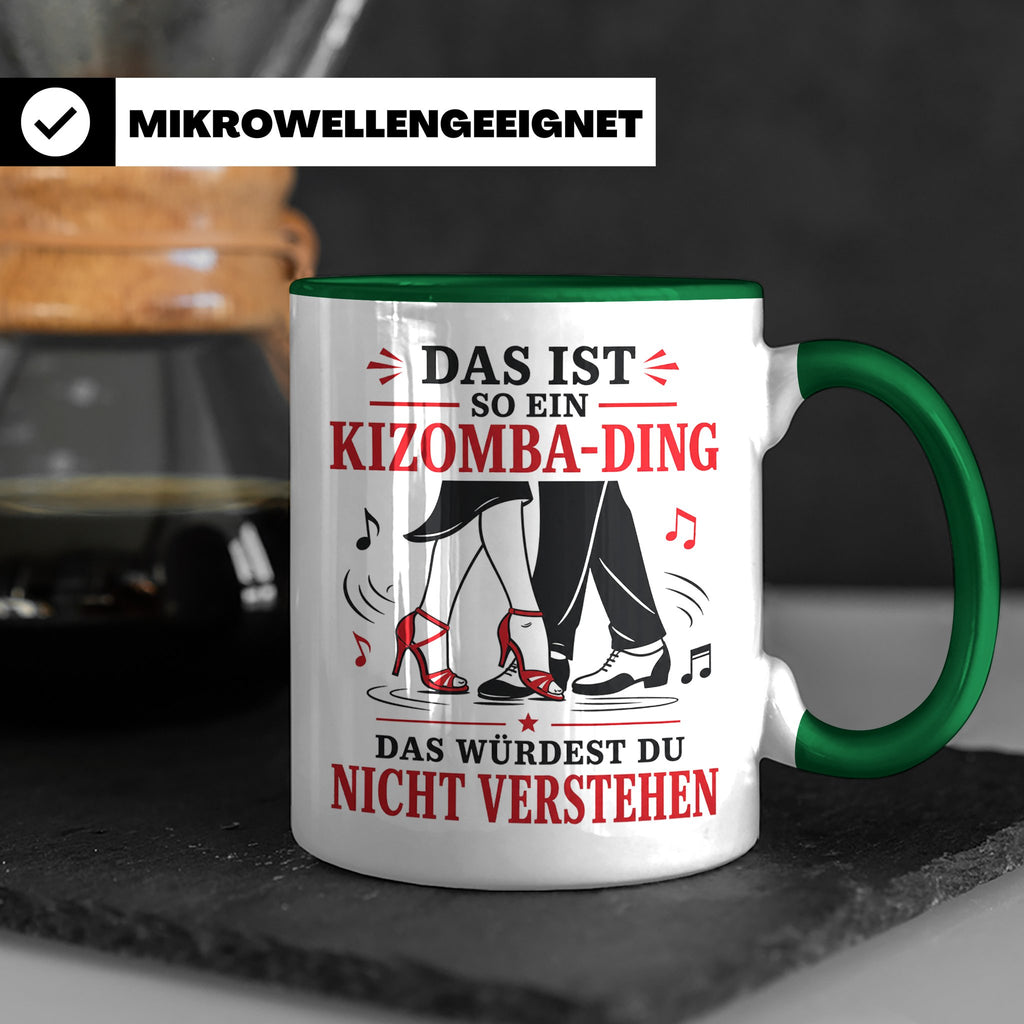 Kizomba Tasse Das ist so ein Kizomba Ding das würdest du nic – Grün [farbe:grün]