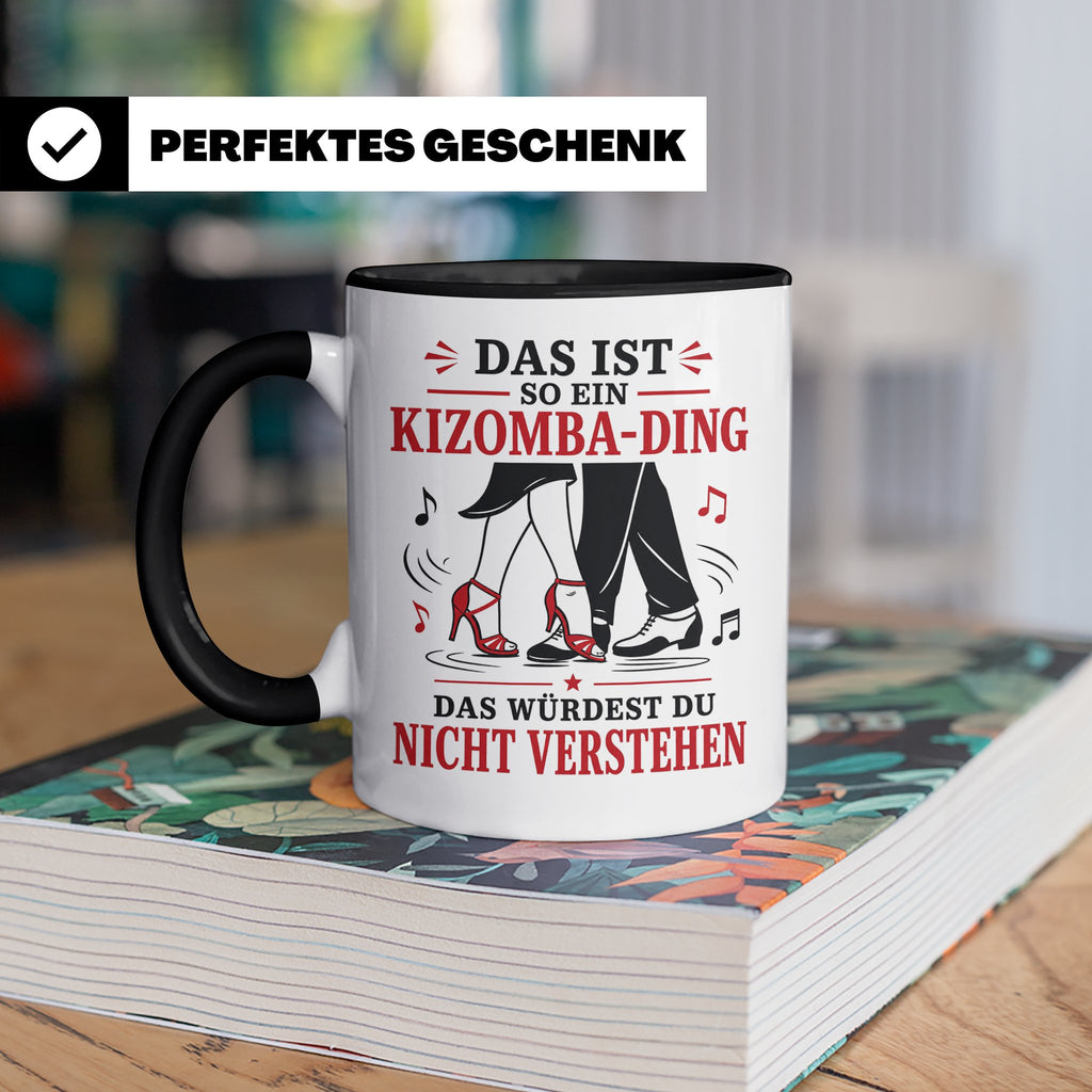 Kizomba Tasse Das ist so ein Kizomba Ding das würdest du nic – Schwarz [farbe:schwarz]