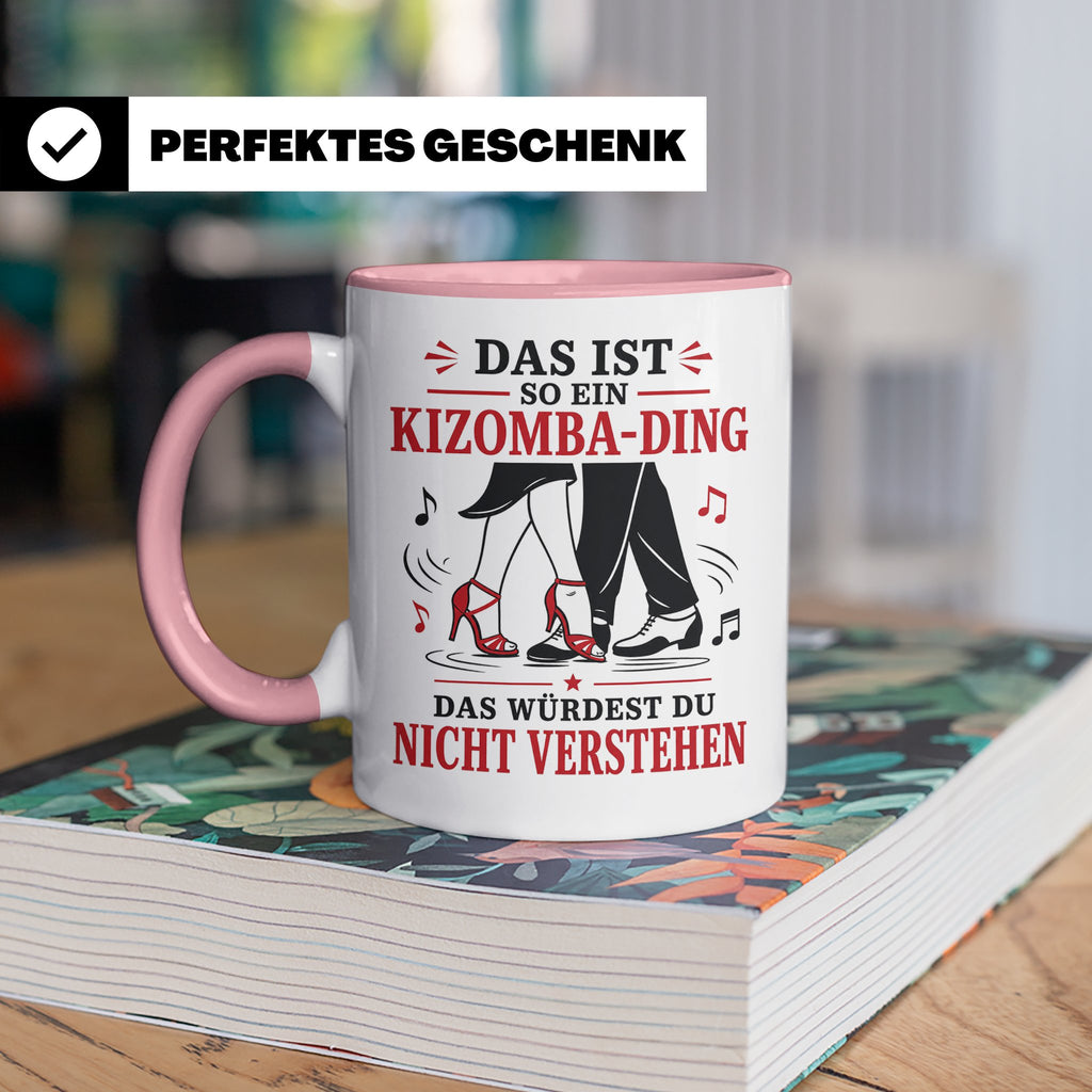 Kizomba Tasse Das ist so ein Kizomba Ding das würdest du nic – Rosa [farbe:rosa]
