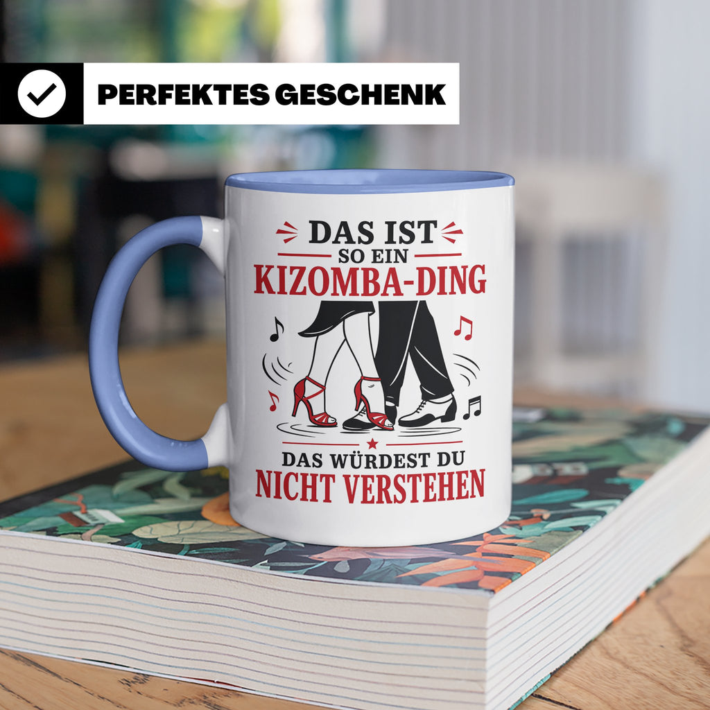 Kizomba Tasse Das ist so ein Kizomba Ding das würdest du nic – Blau [farbe:blau]
