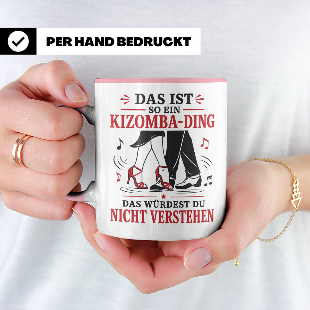 Kizomba Tasse Das ist so ein Kizomba Ding das würdest du nic – Rosa [farbe:rosa]