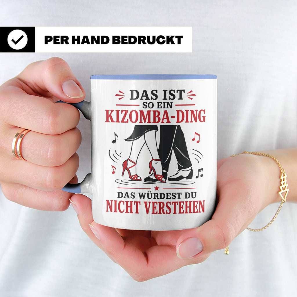 Kizomba Tasse Das ist so ein Kizomba Ding das würdest du nic – Blau [farbe:blau]