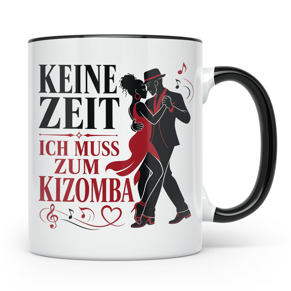 Kizomba Tasse Keine Zeit ich muss zum Kizomba - Geschenk für – Schwarz [farbe:schwarz]