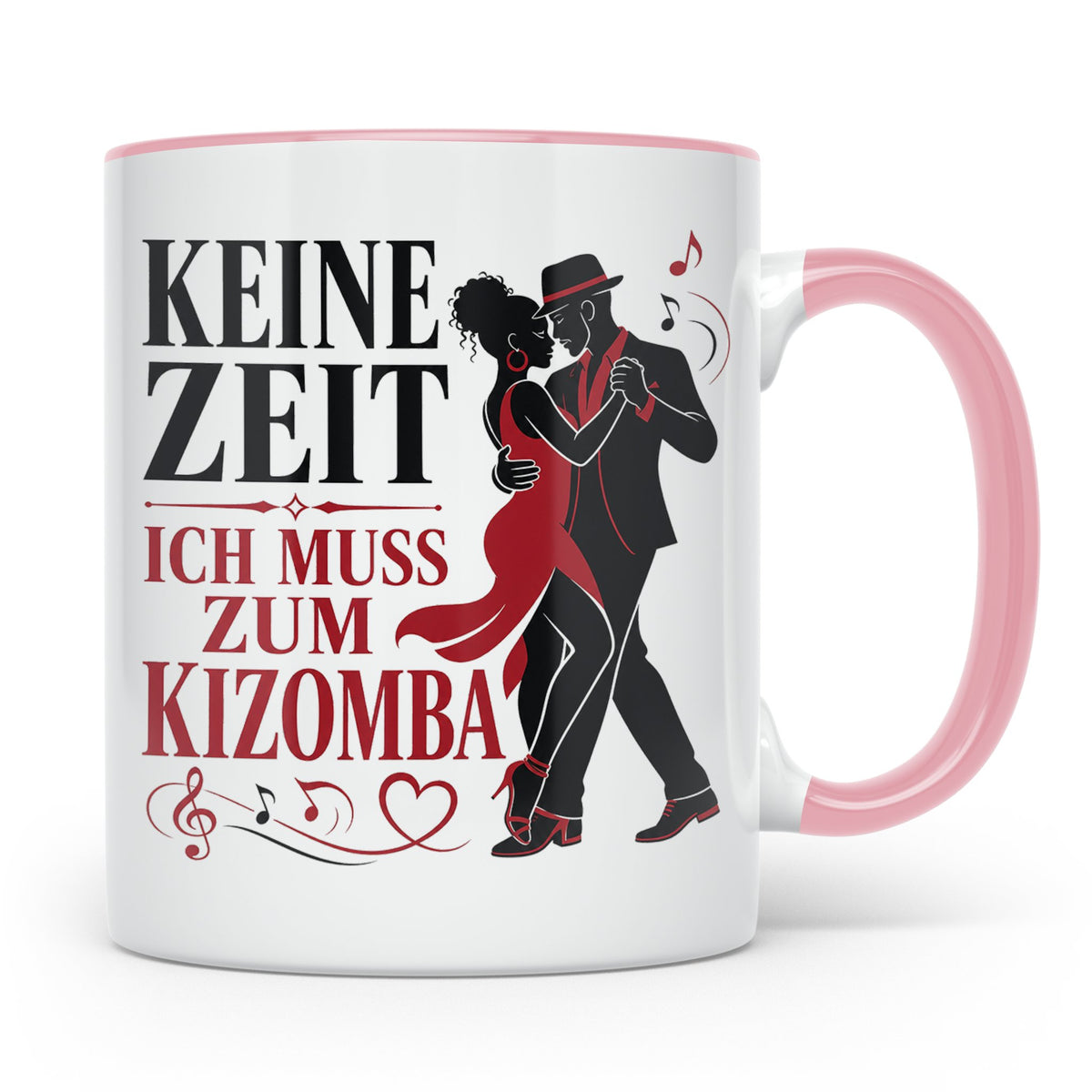 Kizomba Tasse Keine Zeit ich muss zum Kizomba - Geschenk für – Rosa [farbe:rosa]