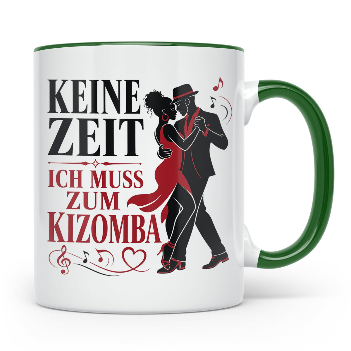 Kizomba Tasse Keine Zeit ich muss zum Kizomba - Geschenk für – Grün [farbe:grün]