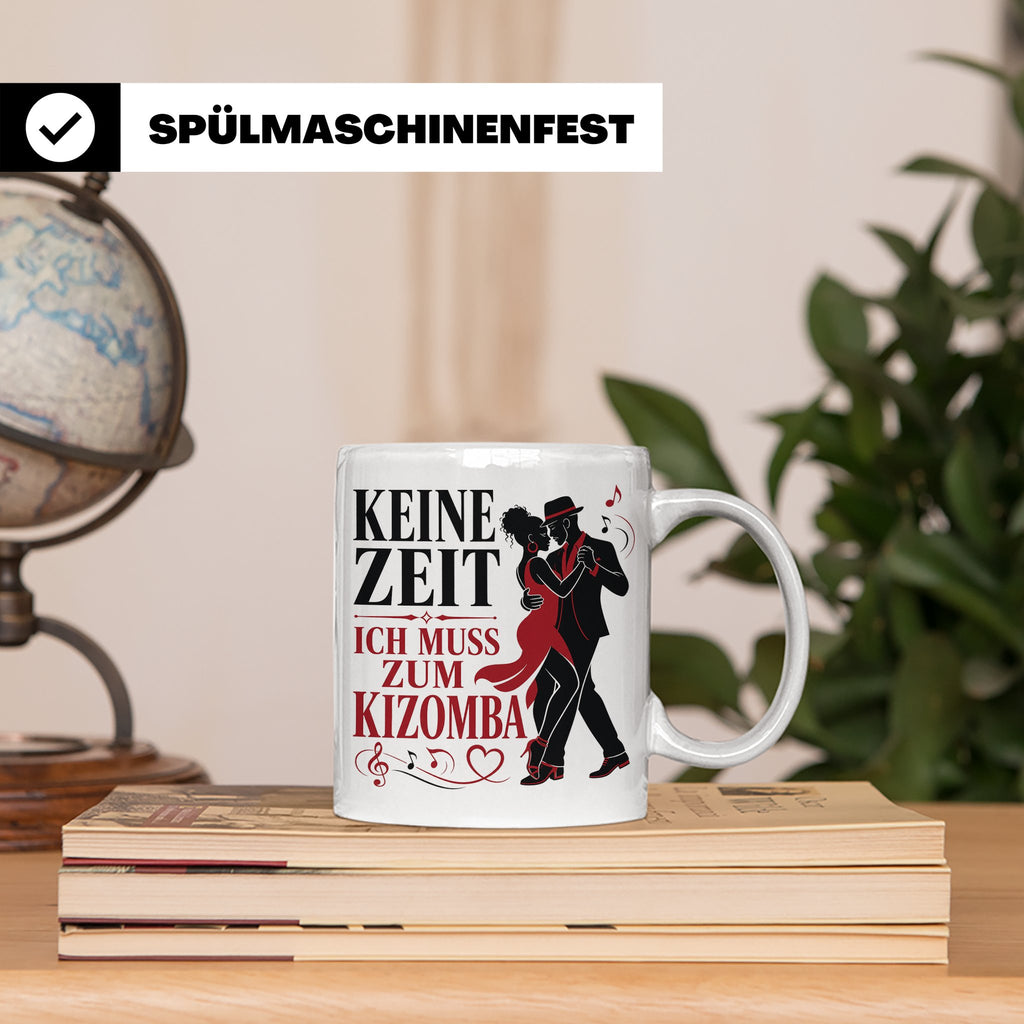 Kizomba Tasse Keine Zeit ich muss zum Kizomba - Geschenk für – Weiß [farbe:weiß]