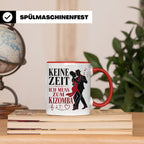 Kizomba Tasse Keine Zeit ich muss zum Kizomba - Geschenk für – Rot [farbe:rot]