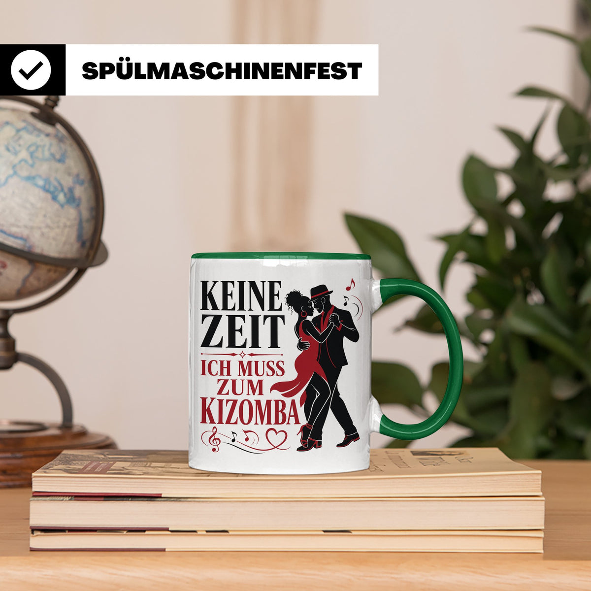 Kizomba Tasse Keine Zeit ich muss zum Kizomba - Geschenk für – Grün [farbe:grün]