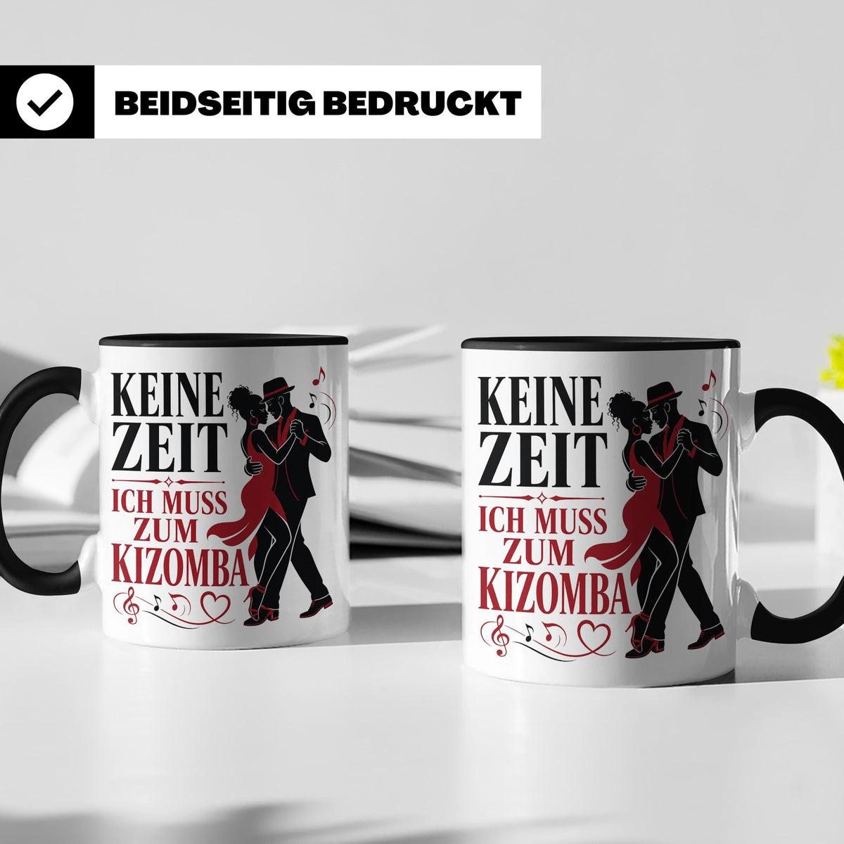 Kizomba Tasse Keine Zeit ich muss zum Kizomba - Geschenk für – Schwarz [farbe:schwarz]