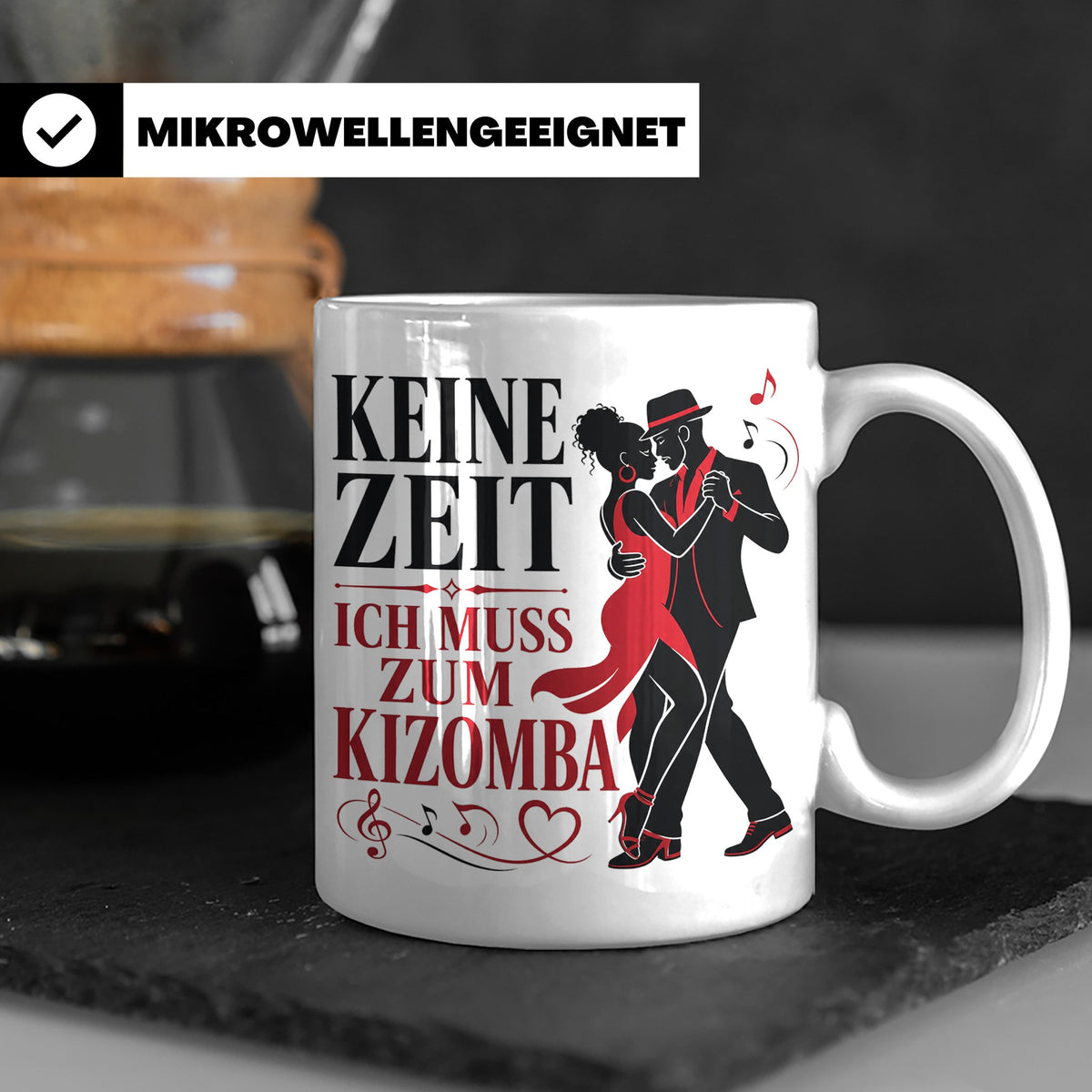 Kizomba Tasse Keine Zeit ich muss zum Kizomba - Geschenk für – Weiß [farbe:weiß]