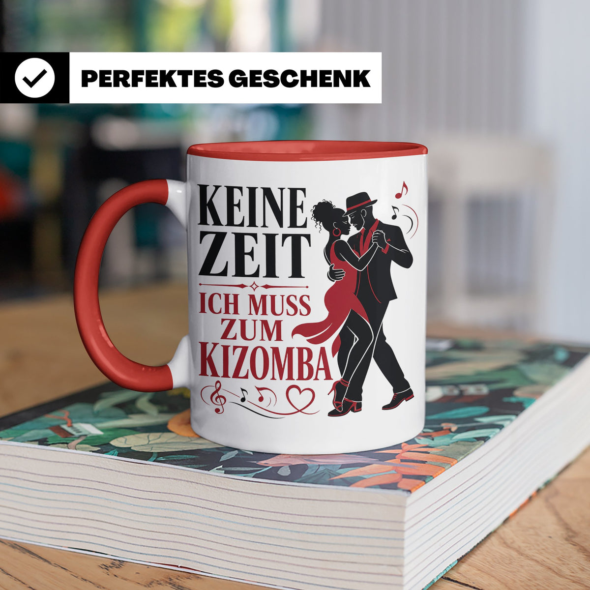 Kizomba Tasse Keine Zeit ich muss zum Kizomba - Geschenk für – Rot [farbe:rot]
