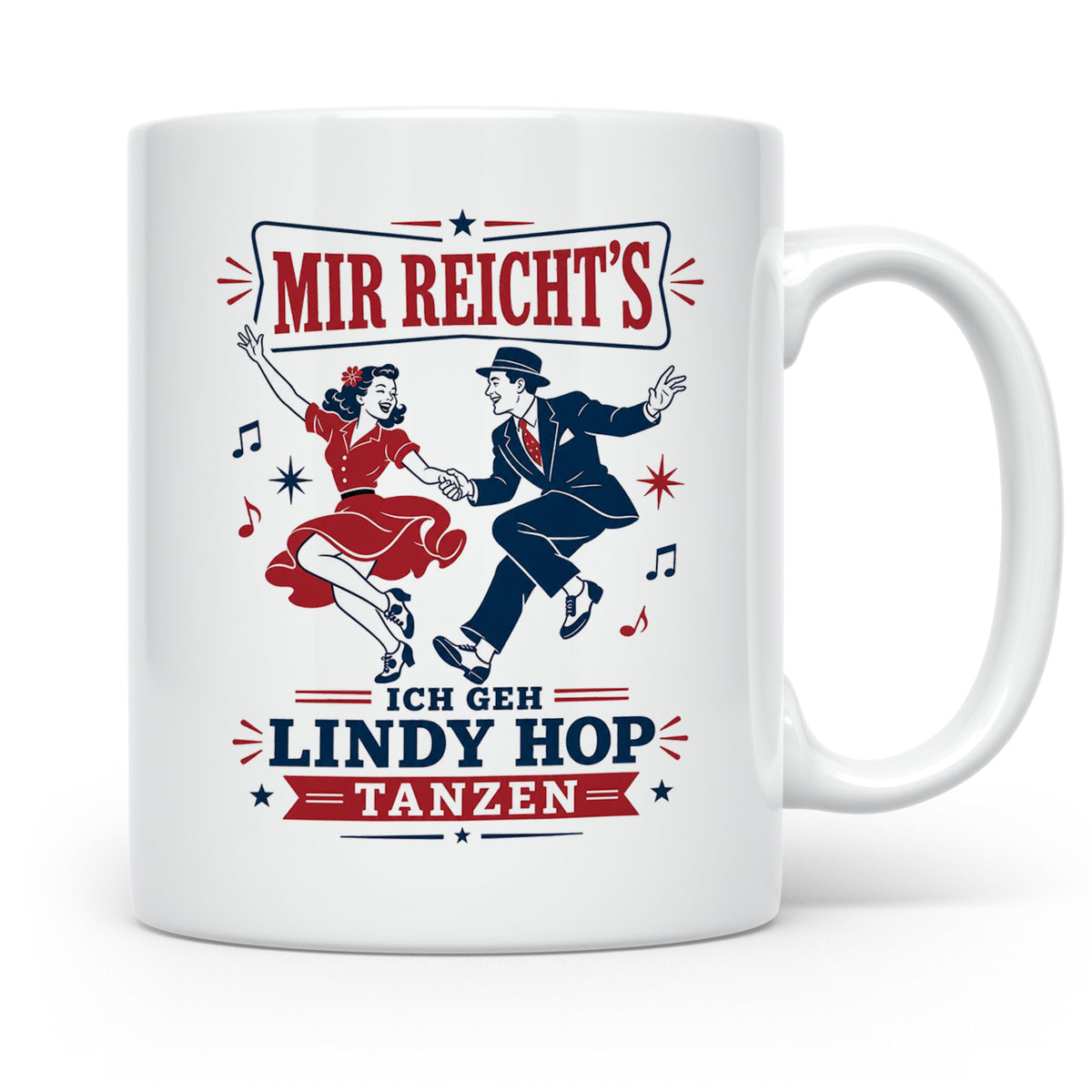 Lindy Hop Tasse Mir reichts ich geh Lindy Hop tanzen - Gesch – Weiß [farbe:weiß]