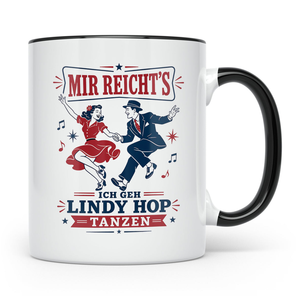 Lindy Hop Tasse Mir reichts ich geh Lindy Hop tanzen - Gesch – Schwarz [farbe:schwarz]