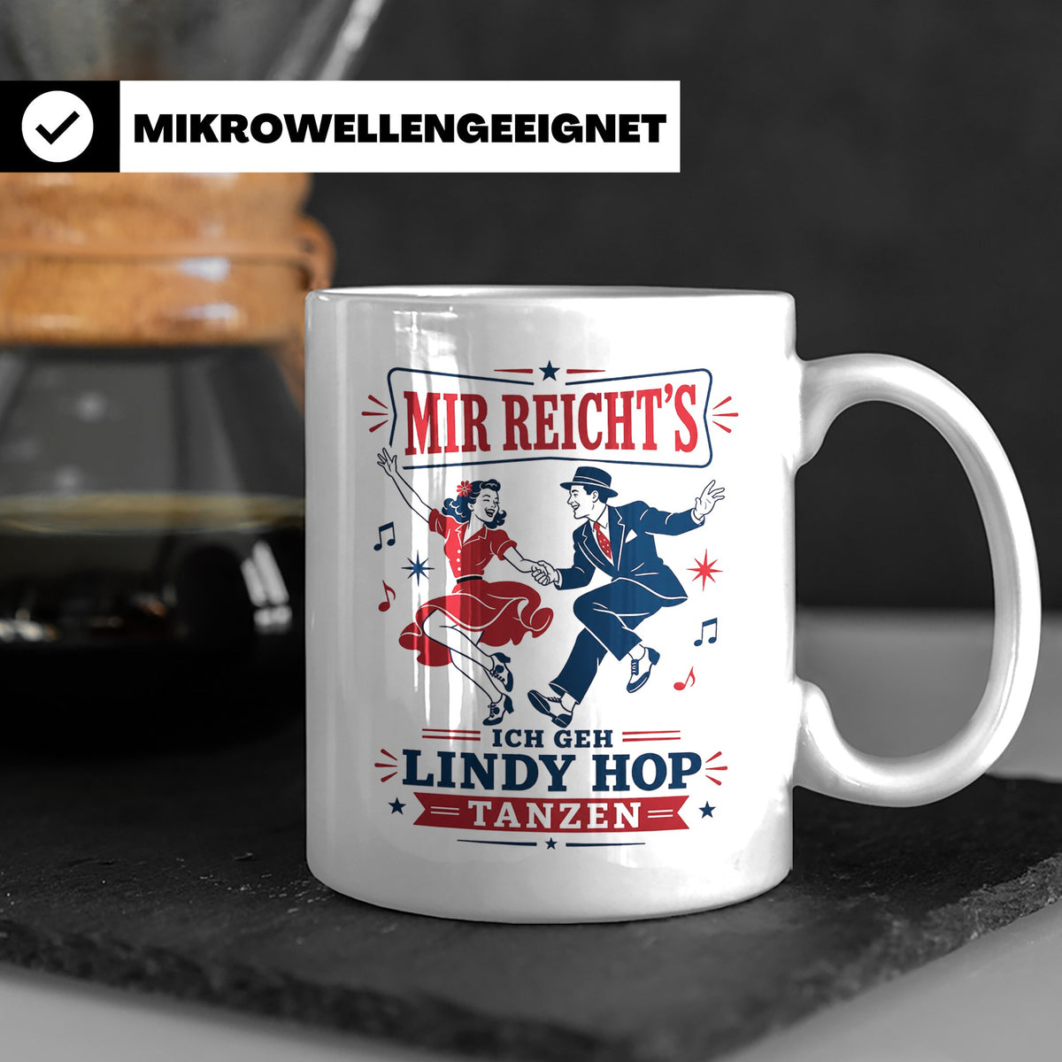 Lindy Hop Tasse Mir reichts ich geh Lindy Hop tanzen - Gesch – Weiß [farbe:weiß]