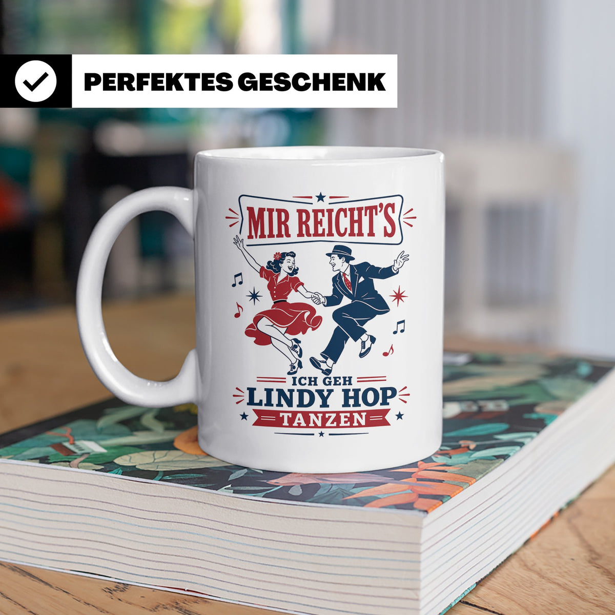 Lindy Hop Tasse Mir reichts ich geh Lindy Hop tanzen - Gesch – Weiß [farbe:weiß]