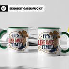 Line Dance Tasse Its Line Dance Time - Geschenk für Linedanc – Grün [farbe:grün]