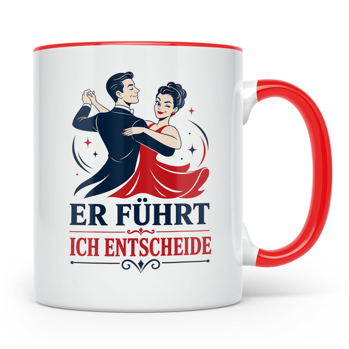 Tanzen Tasse Er führt ich entscheide - Lustiges Geschenk für – Rot [farbe:rot]