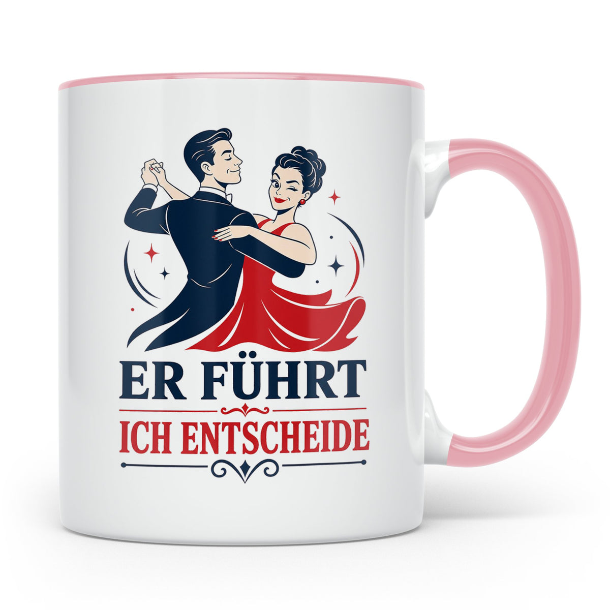 Tanzen Tasse Er führt ich entscheide - Lustiges Geschenk für – Rosa [farbe:rosa]