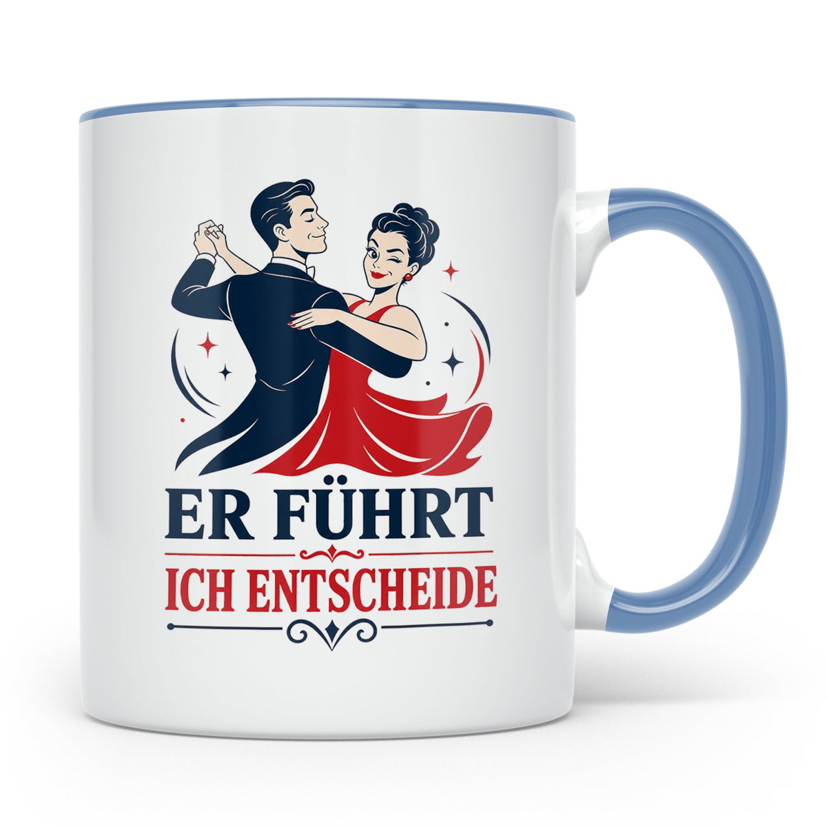 Tanzen Tasse Er führt ich entscheide - Lustiges Geschenk für – Blau [farbe:blau]