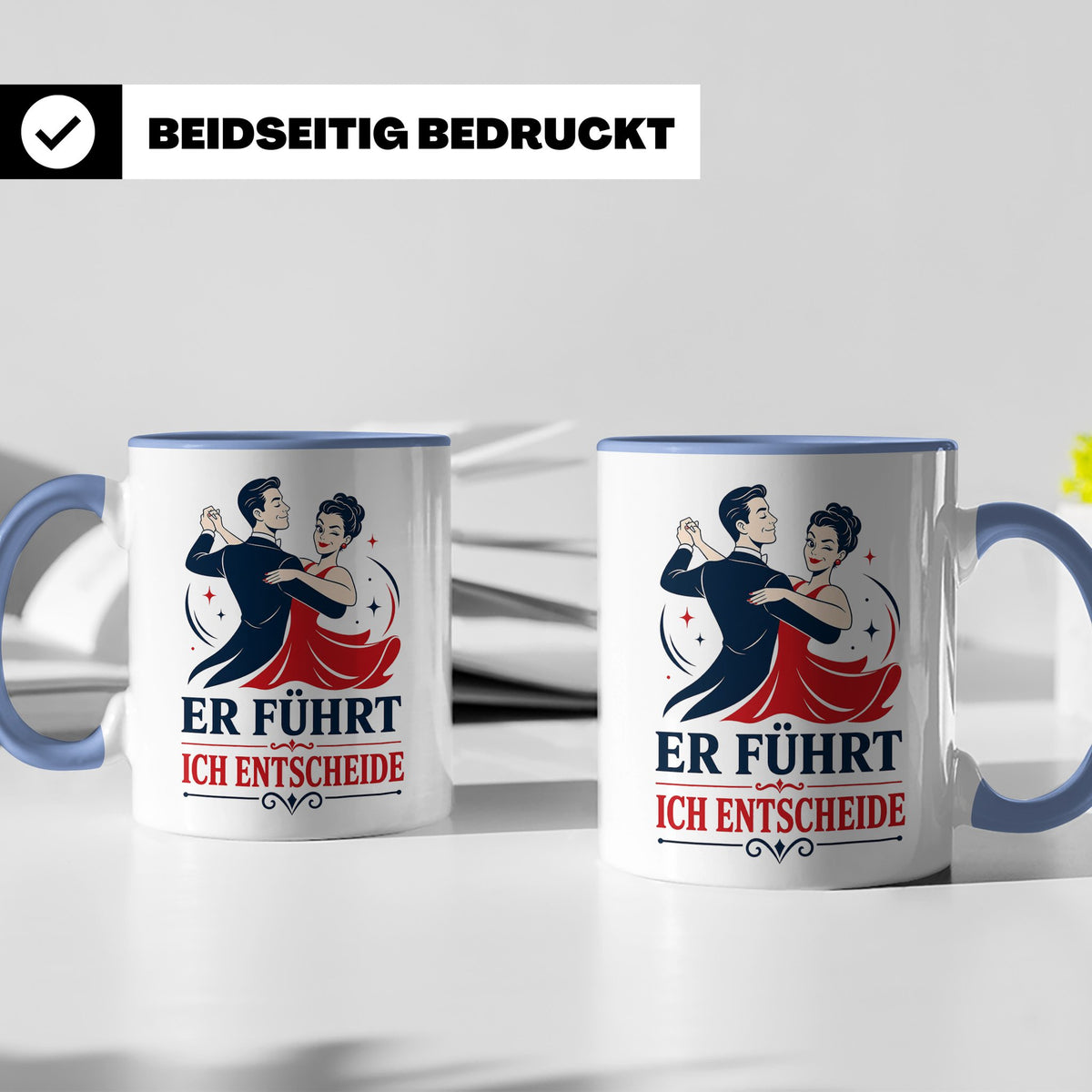 Tanzen Tasse Er führt ich entscheide - Lustiges Geschenk für – Blau [farbe:blau]