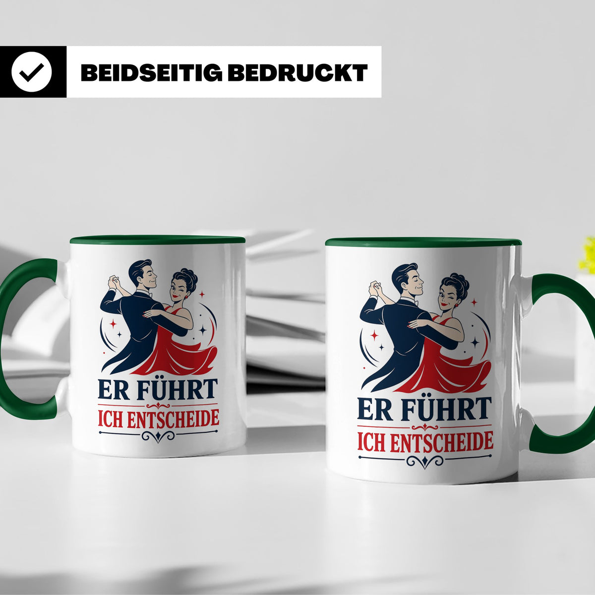 Tanzen Tasse Er führt ich entscheide - Lustiges Geschenk für – Grün [farbe:grün]