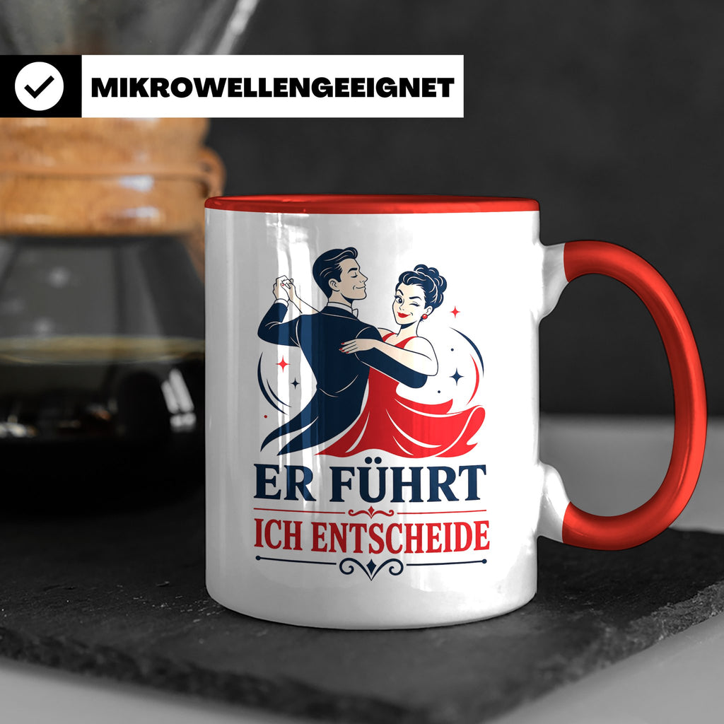 Tanzen Tasse Er führt ich entscheide - Lustiges Geschenk für – Rot [farbe:rot]