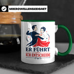 Tanzen Tasse Er führt ich entscheide - Lustiges Geschenk für – Grün [farbe:grün]