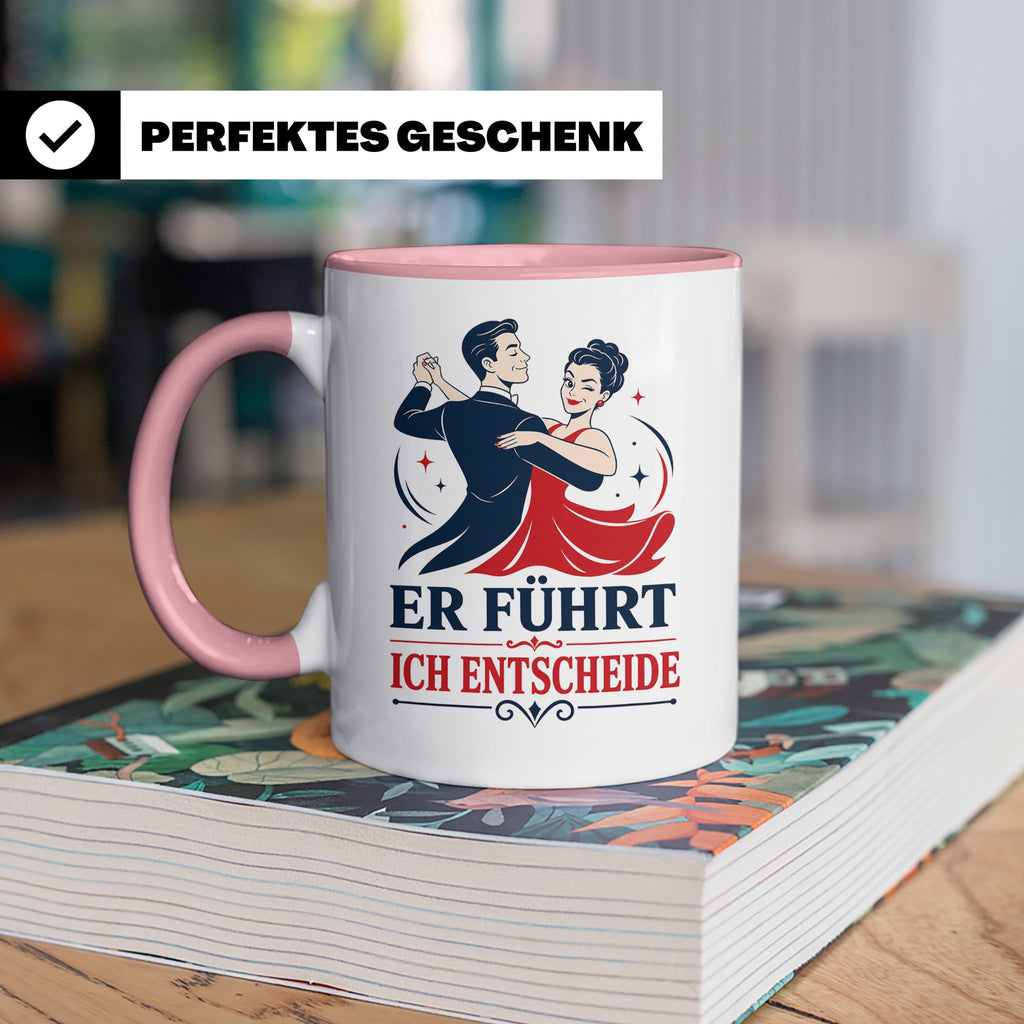 Tanzen Tasse Er führt ich entscheide - Lustiges Geschenk für – Rosa [farbe:rosa]