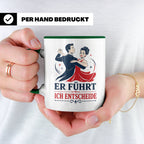 Tanzen Tasse Er führt ich entscheide - Lustiges Geschenk für – Grün [farbe:grün]