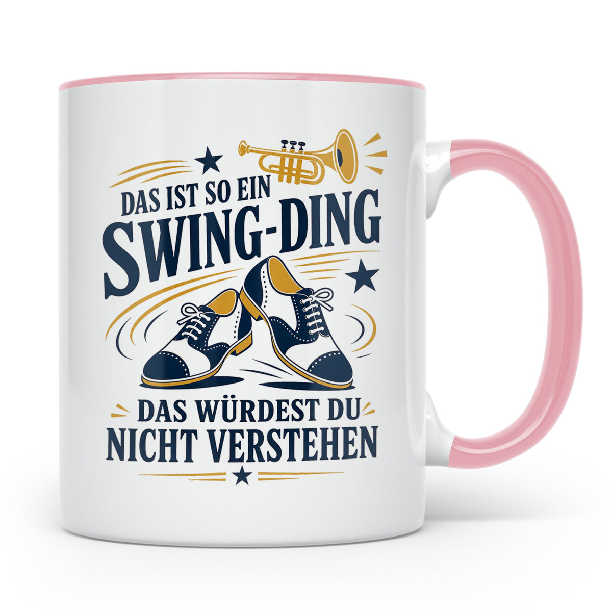 Swing Tasse Das ist so ein Swing Ding das würdest du nicht v – Rosa [farbe:rosa]