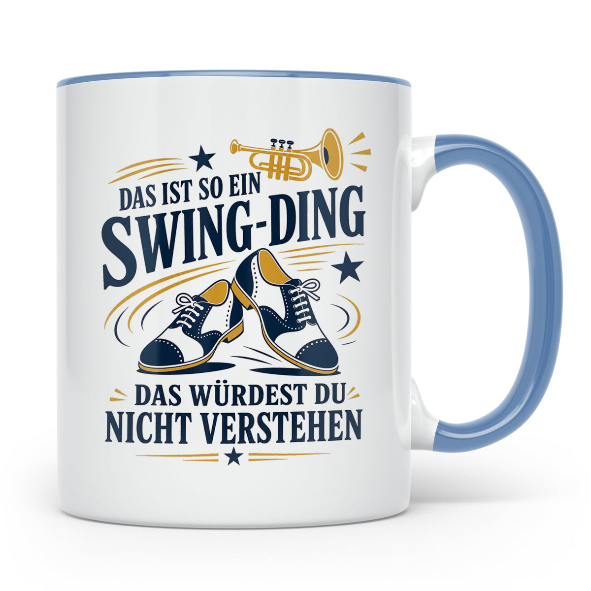 Swing Tasse Das ist so ein Swing Ding das würdest du nicht v – Blau [farbe:blau]