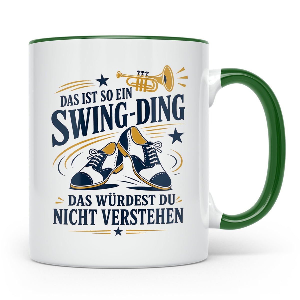 Swing Tasse Das ist so ein Swing Ding das würdest du nicht v – Grün [farbe:grün]