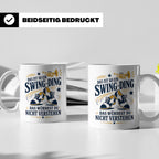 Swing Tasse Das ist so ein Swing Ding das würdest du nicht v – Weiß [farbe:weiß]