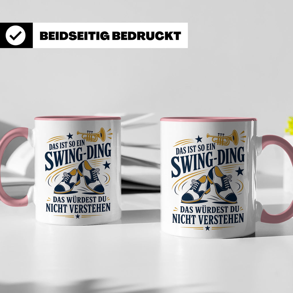 Swing Tasse Das ist so ein Swing Ding das würdest du nicht v – Rosa [farbe:rosa]