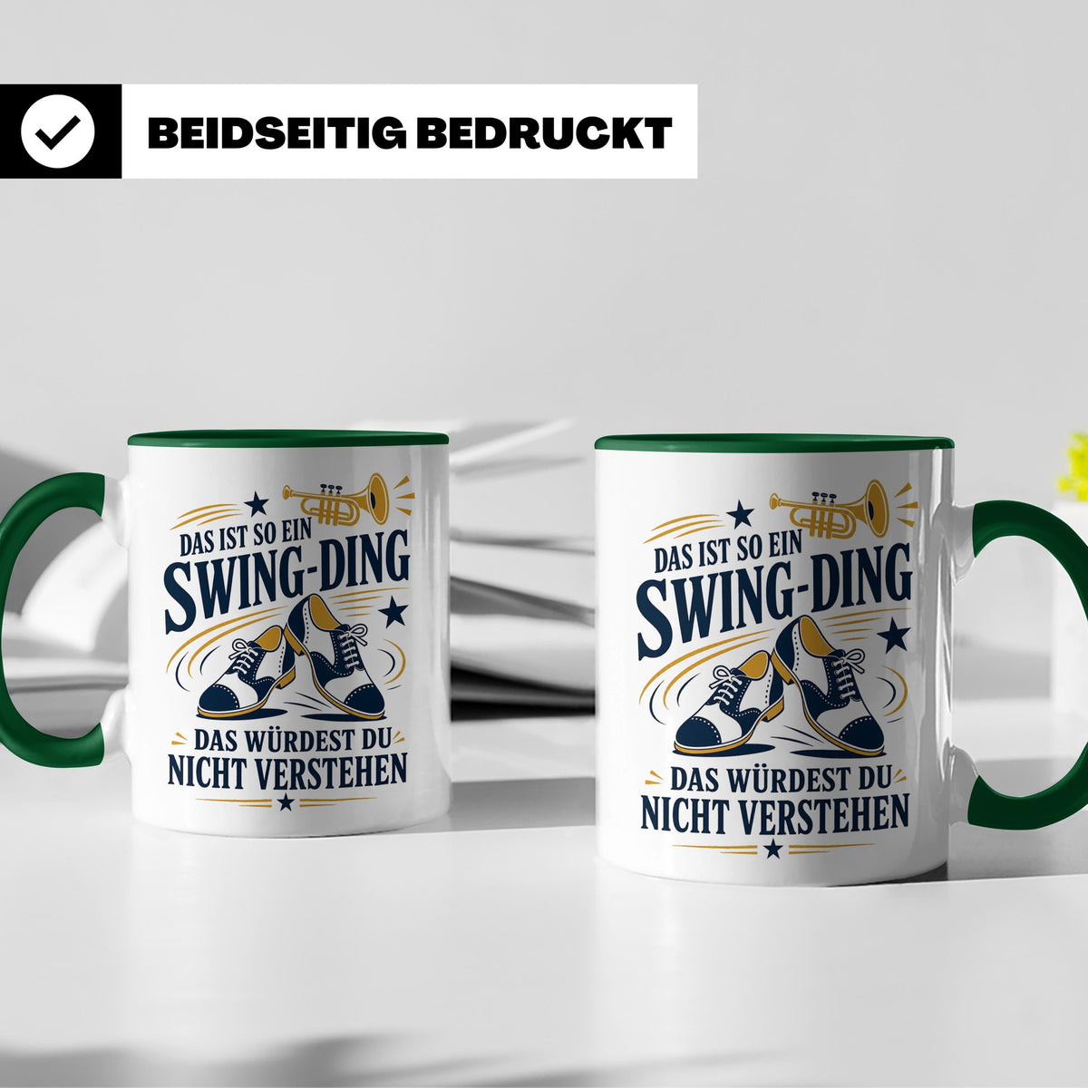 Swing Tasse Das ist so ein Swing Ding das würdest du nicht v – Grün [farbe:grün]