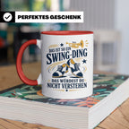 Swing Tasse Das ist so ein Swing Ding das würdest du nicht v – Rot [farbe:rot]