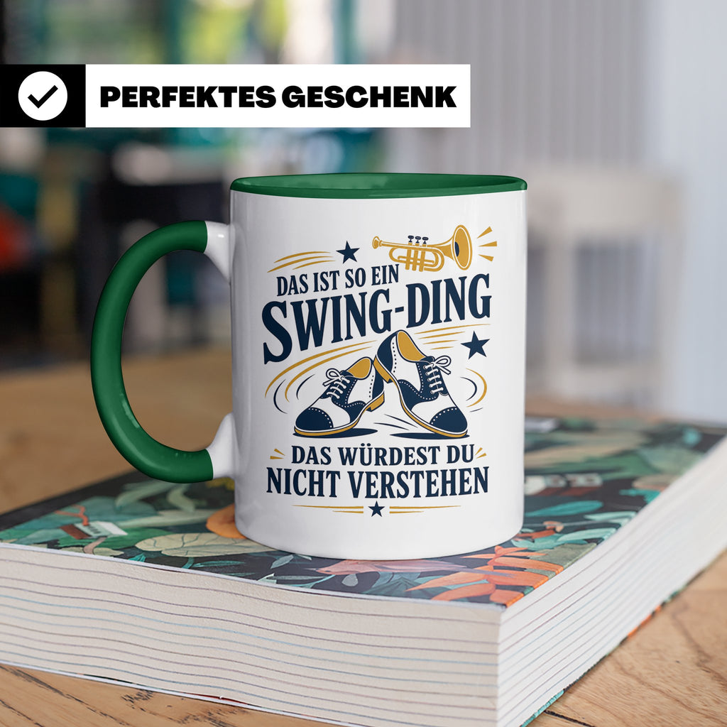 Swing Tasse Das ist so ein Swing Ding das würdest du nicht v – Grün [farbe:grün]
