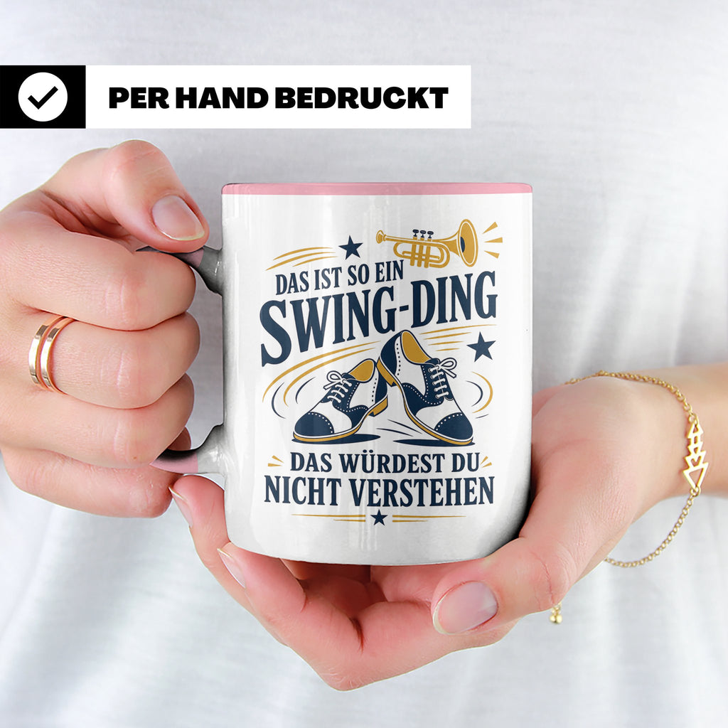 Swing Tasse Das ist so ein Swing Ding das würdest du nicht v – Rosa [farbe:rosa]