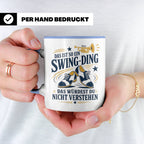 Swing Tasse Das ist so ein Swing Ding das würdest du nicht v – Blau [farbe:blau]