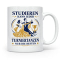 Turniertanz Tasse Studieren kann jeder Turniertanzen nur die – Weiß [farbe:weiß]