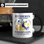 Turniertanz Tasse Studieren kann jeder Turniertanzen nur die – Schwarz [farbe:schwarz]